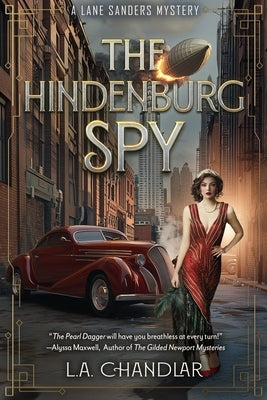 The Hindenburg Spy by Chandlar, L. a.