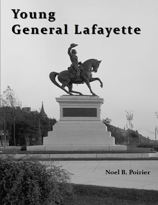 Young General Lafayette by Poirier, Noel B.