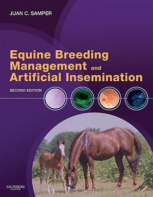 Equine Breeding Management and Artificial Insemination by Samper, Juan C.