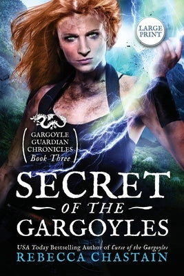 Secret of the Gargoyles: Large Print by Chastain, Rebecca