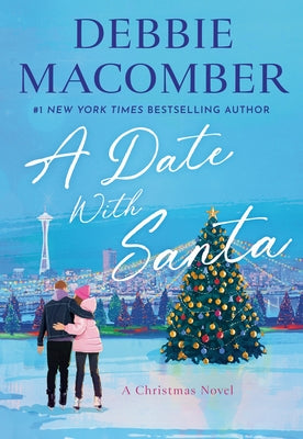 A Date with Santa: A Christmas Novel by Macomber, Debbie