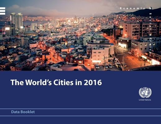 The World's Cities in 2016 by United Nations Publications