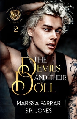 The Devils and Their Doll: A Dark College Bully Romance by Jones, S. R.