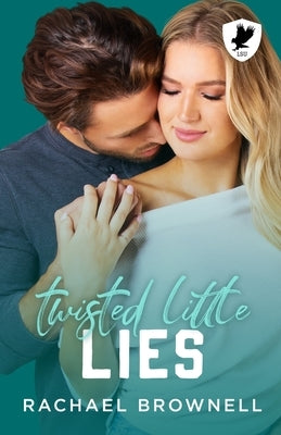 Twisted Little Lies: A second-chance romance by Brownell, Rachael