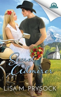 Secret Admirer: Whispers in Wyoming, Book 30 by Dameron-Hill, Erin