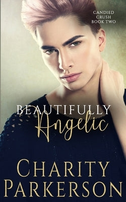 Beautifully Angelic by Parkerson, Charity