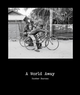 Hunter Barnes: A World Away by Barnes, Hunter