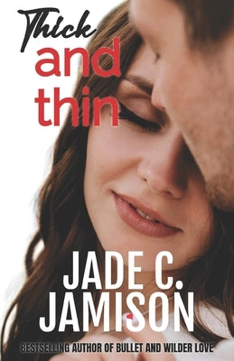 Thick and Thin by Jamison, Jade C.