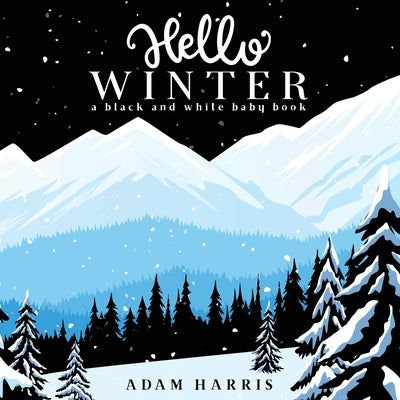 Hello Winter: A Black and White Baby Book by Harris, Adam