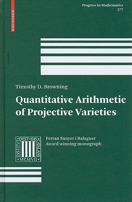 Quantitative Arithmetic of Projective Varieties by Browning, Timothy D.