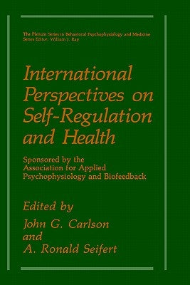 International Perspectives on Self-Regulation and Health by Carlson, John G.