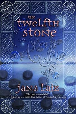 The Twelfth Stone by Laiz, Jana