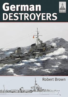 German Destroyers by Brown, Robert