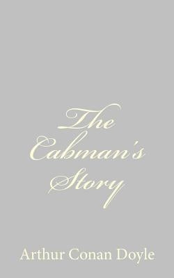 The Cabman's Story by Doyle, Arthur Conan