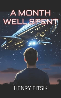 A Month Well Spent by Fitsik, Henry