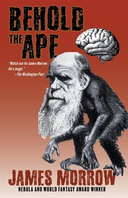 Behold the Ape by Morrow, James