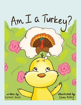 Am I a Turkey? by Jewell, Carmen