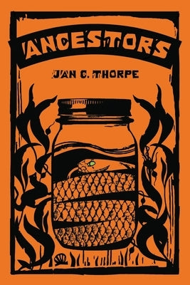 Ancestors by Thorpe, Jan C.