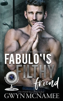 Fabulous Filthy Friend by McNamee, Gwyn