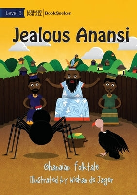 Jealous Anansi by Ghanaian Folktale