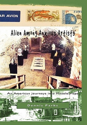 Alien Among Anxious Artists by Parks, Dennis