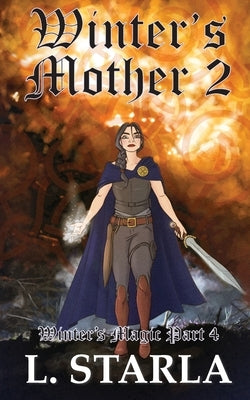 Winter's Mother 2 by Starla, L.