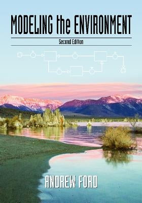Modeling the Environment, Second Edition by Ford, Andrew