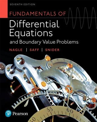 Fundamentals of Differential Equations and Boundary Value Problems by Nagle, R. Kent