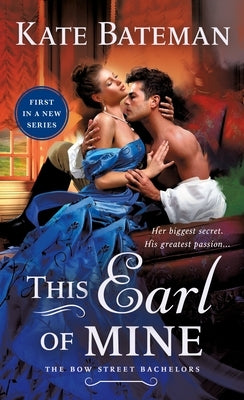 This Earl of Mine: A Bow Street Bachelors Novel by Bateman, Kate