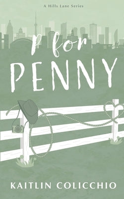 P for Penny by Colicchio, Kaitlin
