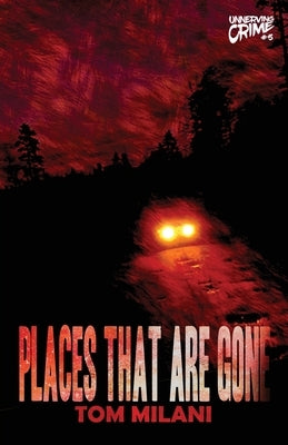Places That Are Gone by Milani, Tom
