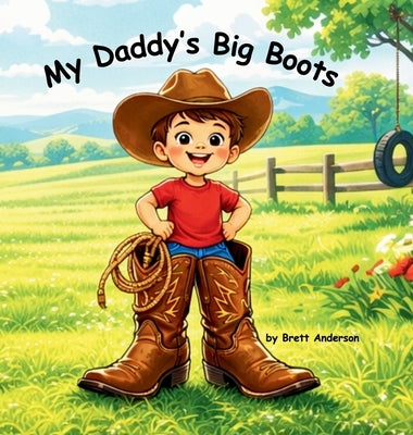 My Daddy's Big Boots by Anderson