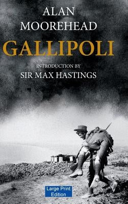 Gallipoli (Large Print Edition) by Moorehead, Alan