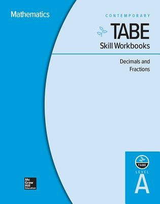 Tabe Skill Workbooks Level A: Decimals and Fractions - 10 Pack by Contemporary