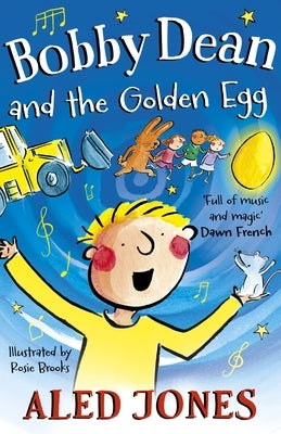 Bobby Dean and the Golden Egg by Jones, Aled