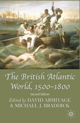 The British Atlantic World, 1500-1800 by Armitage, David