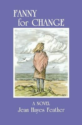 Fanny for Change by Feather, Jean