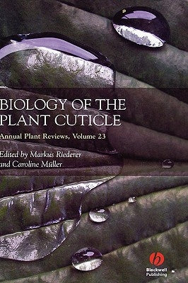 Annual Plant Reviews, Biology of the Plant Cuticle by Riederer, Markus