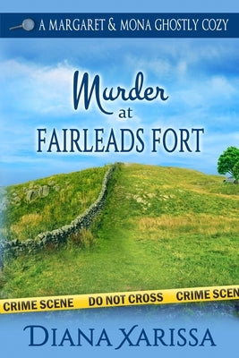 Murder at Fairleads Fort by Xarissa, Diana