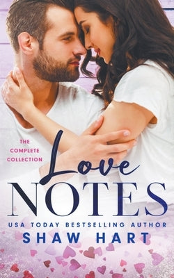 Love Notes: The Complete Series by Hart, Shaw