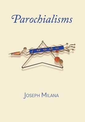 Parochialisms by Milana, Joseph