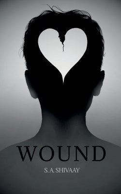 Wound by S a Shivaay