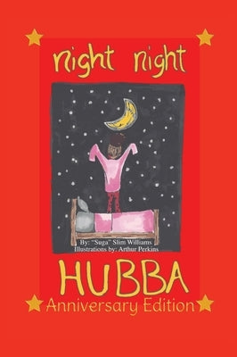 Night Night Hubba "The Anniversary Edition" by Williams, Suga Slim