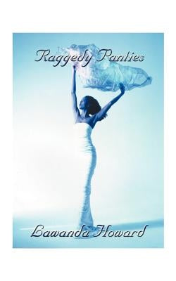 Raggedy Panties by Howard, Lawanda