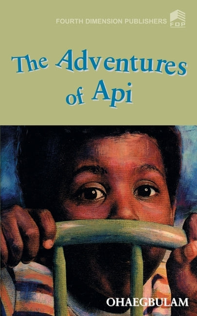 Adventures of Api by Ohaegbulem