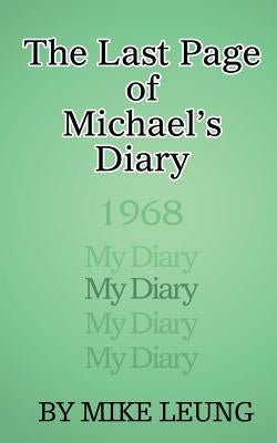 The Last Page of Michael's Diary by Leung, Mike