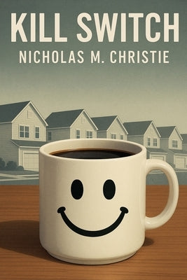 Killswitch by Christie, Nicholas M.