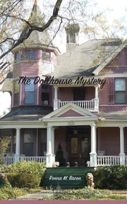 The Dollhouse Mystery by Bacon, Ronna M.