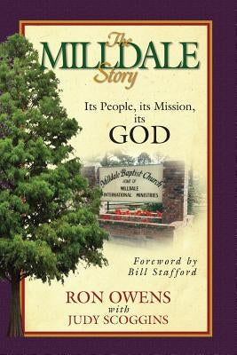 The Milldale Story: Its People, its Mission, its God by Owens, Ron