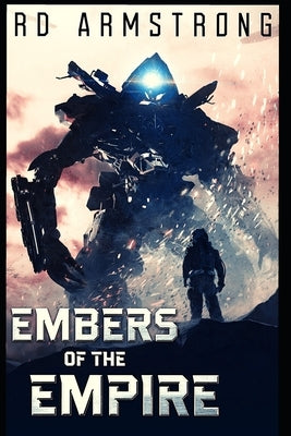 Embers of the Empire by Armstrong, Robert D.